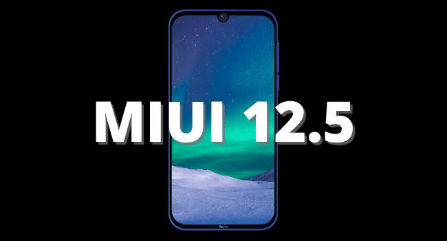 MIUI 12.5 глобальная версия: какие смартфоны получат обновление
